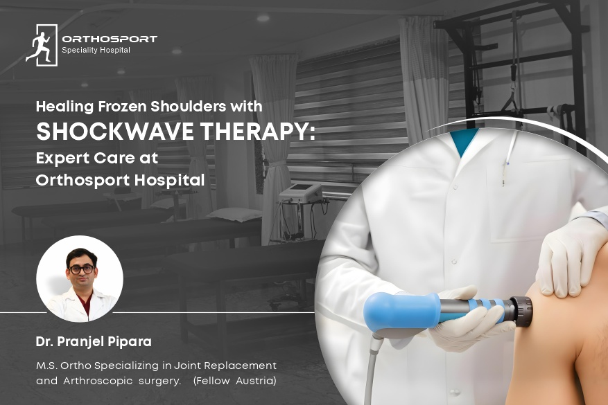 HEALING FROZEN SHOULDERS WITH SHCOKWAVE THERAPY: EXPERT CARE AT ORTHOSPORT HOSPITAL